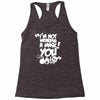 im not wearing a mask you Racerback Tank