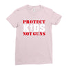 Protect Kids Not Guns Ladies Fitted T-Shirt