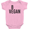 be vegan Baby Bodysuit