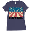 I Don't Kneel Ladies Fitted T-Shirt