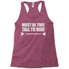 must be this tall to ride (2) Racerback Tank
