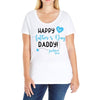 Happy First Father's Day Daddy Ladies Curvy T-Shirt