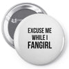 excuse me while i fangirl Pin-back button