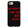 no pants are the best pants iPhone 8