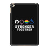 Stronger Together iPad Mini 4