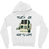 teach me how to love Zipper Hoodie