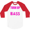 turn up the bass 3/4 Sleeve Shirt