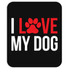 I Love My Dog Mousepad