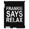 Frankie Says Relax iPad 3 and 4 Case