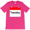 title of day of the week tuesday day of the week T-Shirt