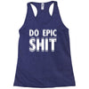 do epic shit Racerback Tank