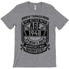 Things Better 1948 Age Approach Magnificent T-Shirt