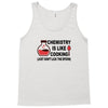 chemistry is like cooking Tank Top