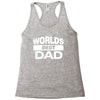 World's Best Dad Ever Racerback Tank