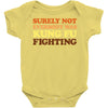 Surely Not Everybody Was Kung Fu Fighting Baby Bodysuit