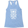 death to all but metal Racerback Tank