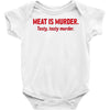 meat is murder Baby Onesie