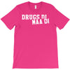 drugs di maa di T-Shirt