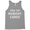 nobody cares Tank Top
