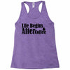 life begins after coffee Racerback Tank