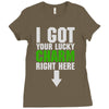 got your lucky charm Ladies Fitted T-Shirt