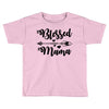 Blessed Mama Toddler T-shirt