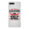 Legends Are Born In April iPhone 7 Plus Case