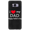 i love my dad Samsung Galaxy S8 Plus