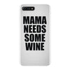 mamma needs some vino divertente iPhone 7 Plus Case