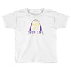 thug life Toddler T-shirt