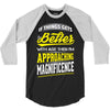 If Things Gets Better With Age Then I Am Approaching Magnificence 3/4 Sleeve Shirt