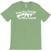 keep the change you ya filthy animal T-Shirt