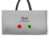 God Is Calling You Weekender Totes