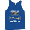 october girl is a perfect combination of princess and warrior Tank Top
