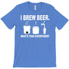 i brew beer what's your superpower T-Shirt