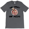 mo money mo pizzas 1 T-Shirt