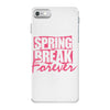 spring break forever iPhone 7 Case