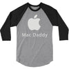 mac daddy 3/4 Sleeve Shirt