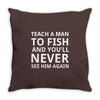 teach a man to fish Throw Pillow