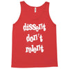 dissent dont relent Tank Top
