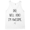 dad, well done! i'm awesome Tank Top