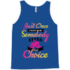 just once i want to be somebody elses fi̇rst choice Tank Top