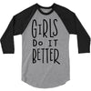 girls do it better 3/4 Sleeve Shirt