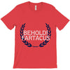 behold fartacus T-Shirt