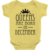 queens are born in december (2) Baby Onesie