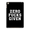 Zero Fucks Given iPad Mini 4