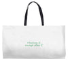 i before e Weekender Totes