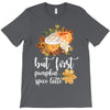 but first pumpkin spice latte, T-Shirt
