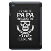 I'm Called Papa Because I'm the Man the Myth the Legend iPad Mini