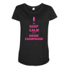 keep calm and drink champagne Maternity Scoop Neck T-shirt